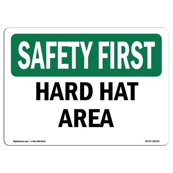 Signmission OSHA SAFETY FIRST Sign, Hard Hat Area, 14in X 10in Aluminum ...