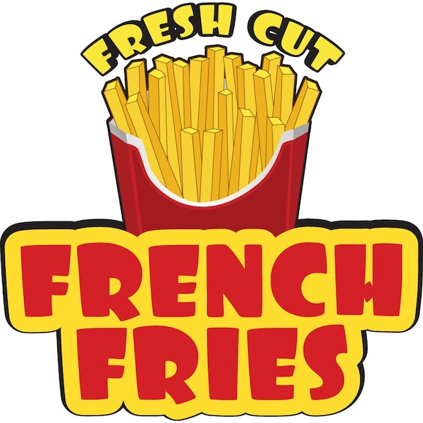Signmission Safety Sign, 9 in Height, Vinyl, 6 in Length, French Fries ...