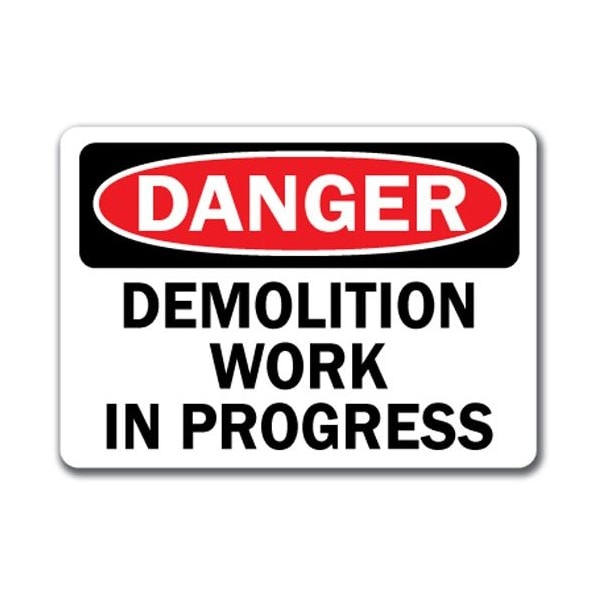Demolition Work Sign Signmission Danger Sign-Demolition Work In Progress-10in x 14in OSHA ...