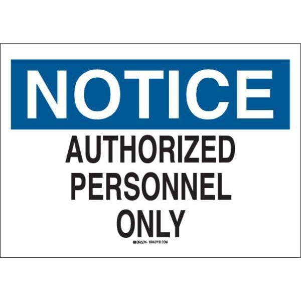 Brady Notice Sign, 10 in Height, 14 in Width, Aluminum, Rectangle, English 40706