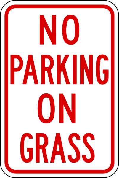 Lyle No Parking On Grass Parking Sign, 18"x12 NP-027-12HA