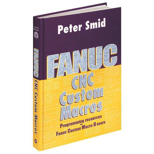 Industrial Press Machining Textbook, Fanuc CNC Custom Macros, English, Hardcover, Publisher: Industrial Press 9780831131579