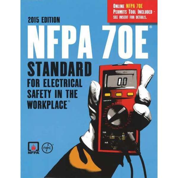 Nfpa Electrical Code Book, NFPA 70E Standard for Electrical Safety in the Workplace, 2015