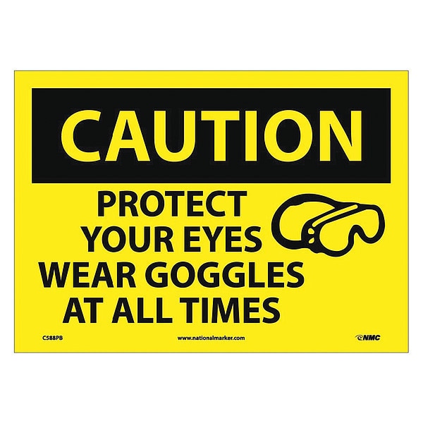 Nmc Caution Protect Your Eyes Sign, 10 in Height, 14 in Width, Pressure Sensitive Vinyl C588PB