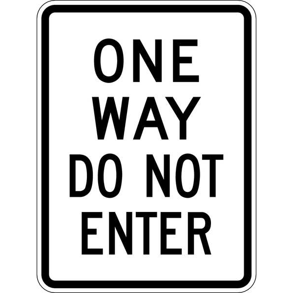 Lyle One Way Do Not Enter Traffic Sign, 24 in H, 18 in W, Aluminum, Vertical Rectangle, TR-011-18HA TR-011-18HA