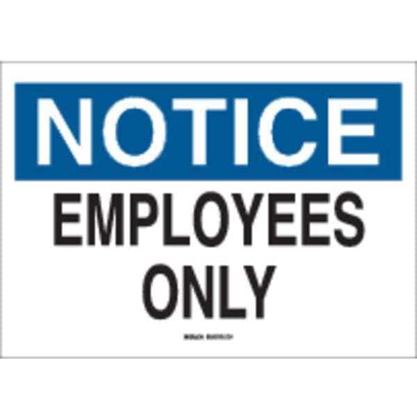 Brady Notice Admittance Sign, 10 in Height, 14 in Width, Aluminum, Rectangle, English 40708