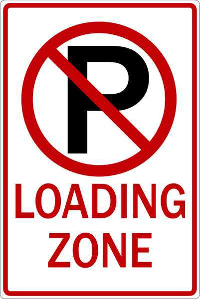 Zing No Parking Sign, Loading Zone, 18X12, 2466 2466
