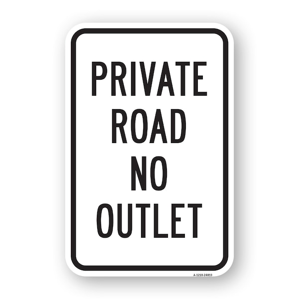 Signmission Private Road No Outlet, Heavy-Gauge Aluminum Rust Proof Parking Sign, 18" x 24", A-1824-24819 A-1824-24819 - main