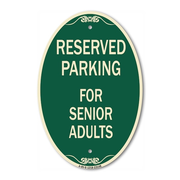 Signmission Reserved Parking - for Senior Adults, 12 Inch X 18 Inch Architectural Oval, Heavy Gauge Aluminum A-OV-G-1218-23148 - main