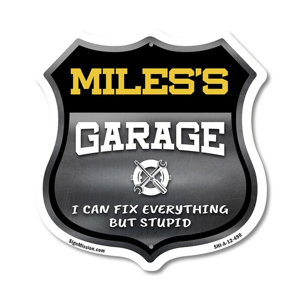 Signmission Miles's Garage I Can Fix Everything But Stupid, 12 Inch X 12 Inch, Aluminum Metal Sign SHI-A-12-490-MILES - main