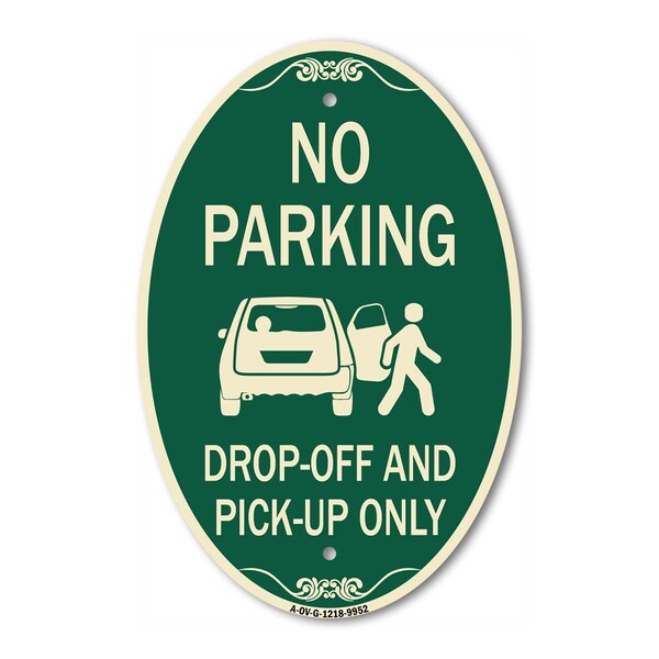 Signmission No Parking Drop-off And Pick-up Only With Gra, 12 In X 18 In Architectural, Heavy Gauge Aluminum A-OV-G-1218-9952 - main