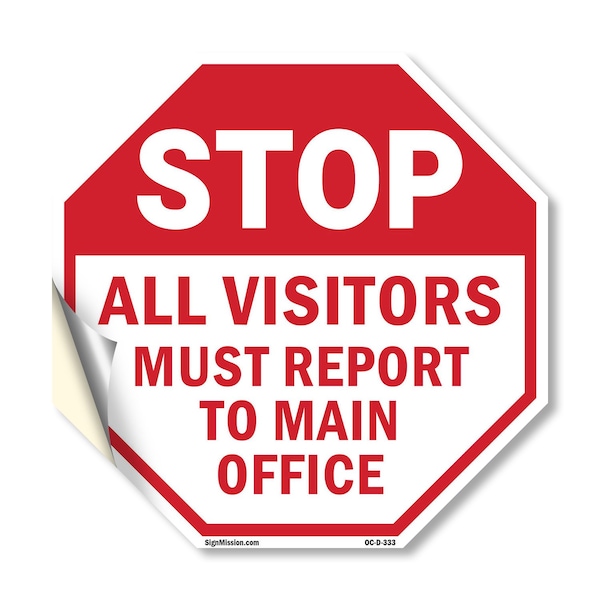 Signmission Stop All Visitors Must Report Ma, 10 Inch X 10 Inch, Vinyl Decal OC-D-10-333 - main