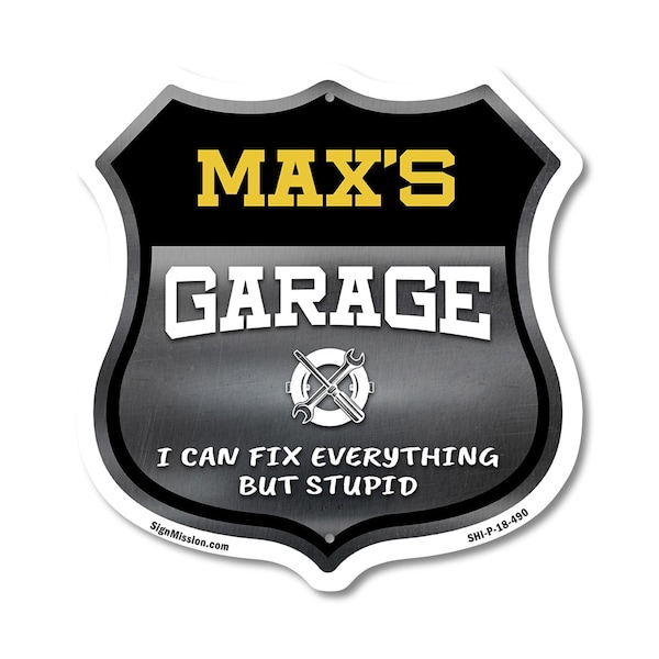 Signmission Max's Garage I Can Fix Everything But Stupid, 18 Inch X 18 Inch, Plastic Sign SHI-P-18-490-MAX - main