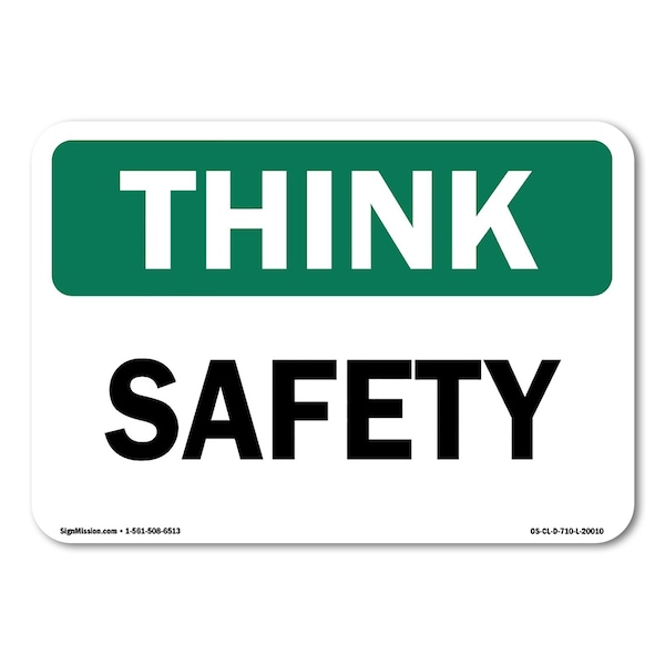 Signmission OSHA Think Safety Sign, Safety, Size: 10in X 7in Vinyl Decal, 7" W, 10" L, Landscape OS-CL-D-710-L-20010 - main