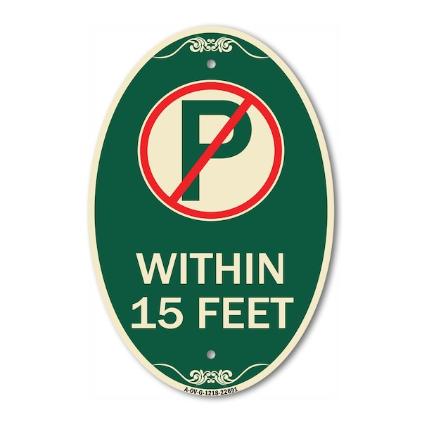 Signmission No Parking Symbol Within 15 Feet, 12 Inch X 18 Inch Architectural Oval, Heavy Gauge Aluminum A-OV-G-1218-22691 - main
