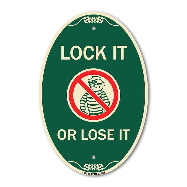 Signmission Lock It or Lose It With Graphic, 12 Inch X 18 Inch Architectural Oval, Heavy Gauge Aluminum A-OV-G-1218-23881 - main