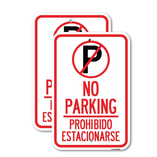 Signmission No Parking Prohibido Estacionar No Parking Symbol, 12'' X 18'' 2 Signs, Heavy Gauge Aluminum, 2PK A-1218-2PACK-23598 - main