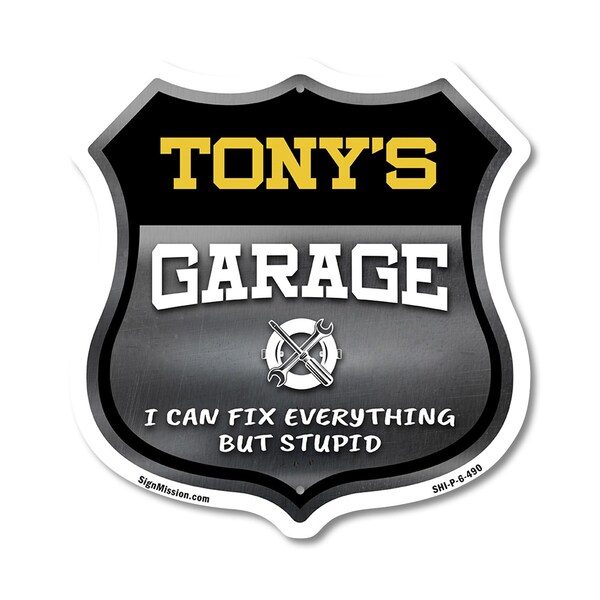 Signmission Tony's Garage I Can Fix Everything But Stupid, 6 Inch X 6 Inch, Plastic Sign SHI-P-6-490-TONY - main