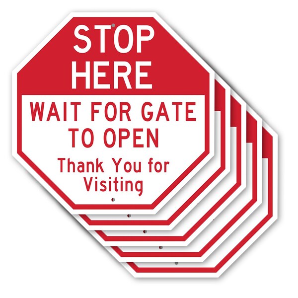 Signmission Stop Here Wait for Gate to Open Tha, 10 inch X 10 inch, Aluminum Metal Signs, 5PK OC-A-5Pack-10-288 - main
