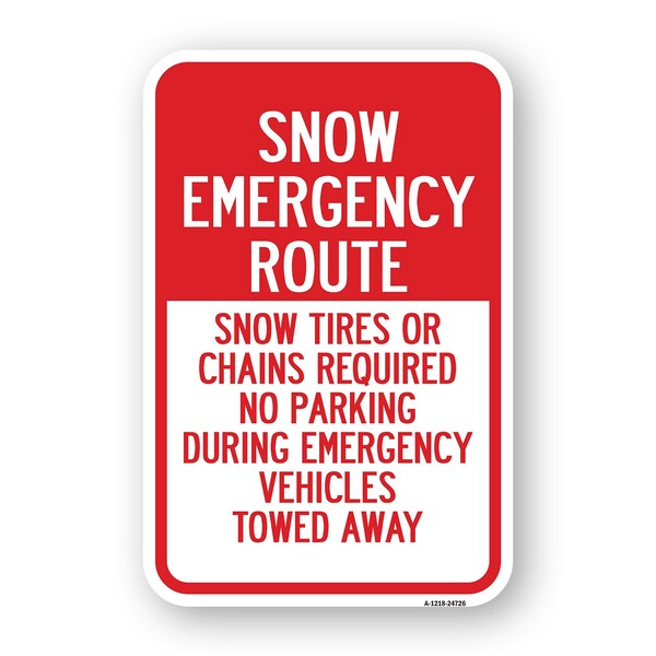 Signmission Snow Emergency Route Snow Tires Or Chains Required Aluminum, 18" H, A-1824-24726 A-1824-24726 - main