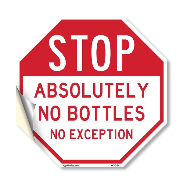 Signmission Stop Absolutely No Bottles No Excep, 18 Inch X 18 Inch, Vinyl Decal OC-D-18-241 - main