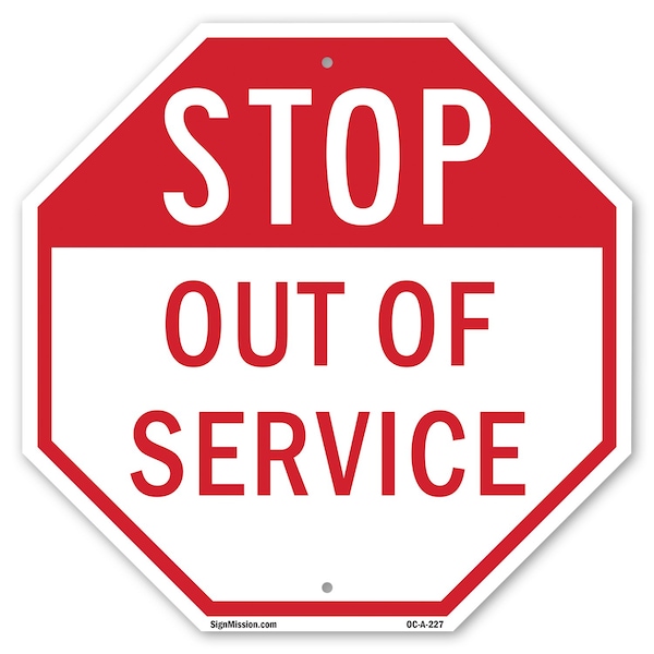 Signmission Stop Out of Service, 6 Inch X 6 Inch, Plastic Sign OC-P-6-227 - main