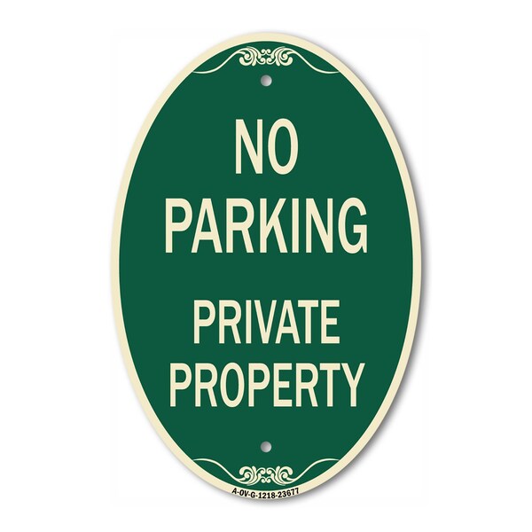 Signmission No Parking Private Property, 12 Inch X 18 Inch Architectural Oval, Heavy Gauge Aluminum A-OV-G-1218-23677 - main