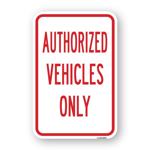 Signmission Authorized Vehicles Only, Heavy-Gauge Aluminum, 18" H, A-1824-25294 A-1824-25294 - main