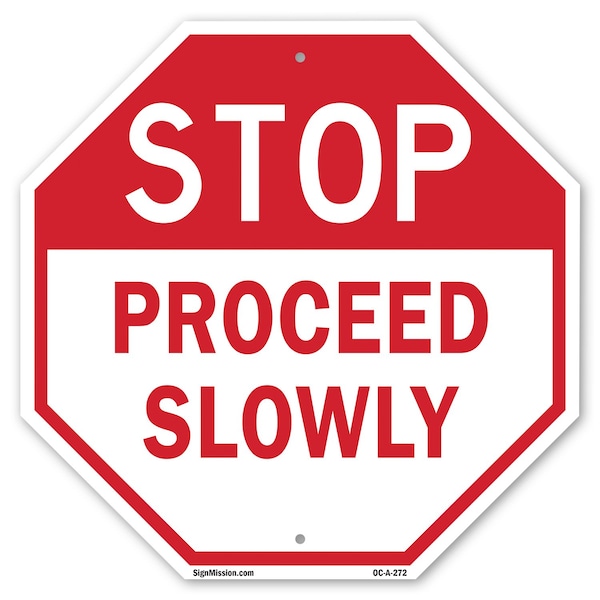 Signmission Stop Proceed Slowly, 10 Inch X 10 Inch, Aluminum Metal Signs OC-A-10-272 - main