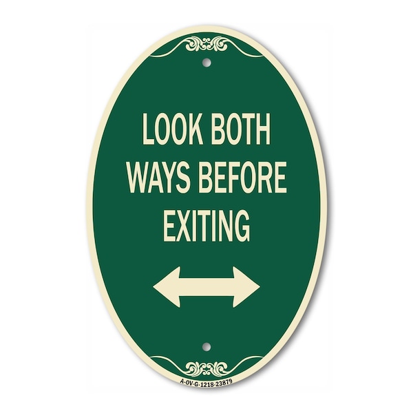 Signmission Look Both Ways Before Exiting With Bidirecti, 12 In X 18 In Architectural, Heavy Gauge Aluminum A-OV-G-1218-23879 - main