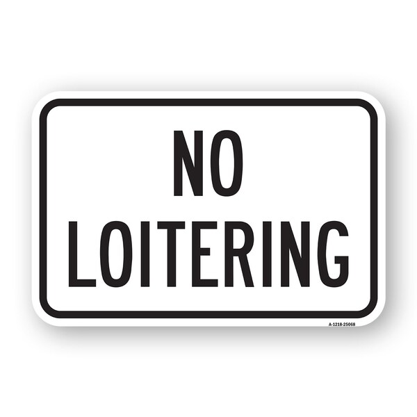 Signmission No Loitering, Heavy-Gauge Aluminum Rust Proof Parking Sign, 18" H, A-1824-25068 A-1824-25068 - main
