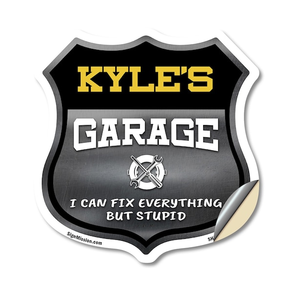 Signmission Kyle's Garage I Can Fix Everything But Stupid, 18 Inch X 18 Inch, Vinyl Decal SHI-D-18-490-KYLE - main