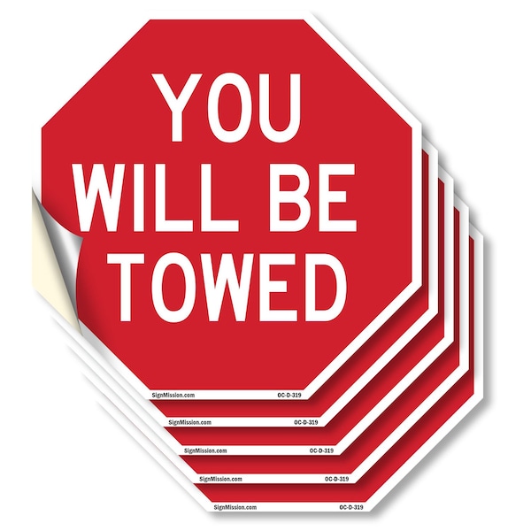 Signmission You Will Be Towed, 4 inch X 4 inch, Vinyl Decal, 5PK OC-D-5PACK-4-319 - main