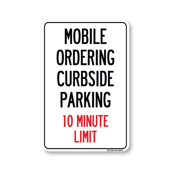 Signmission PSA Mobile Ordering Curbside Parking 10 Minute Limit 14in X 10in Wall Graphic, OS-NS-RD-1014-25449 OS-NS-RD-1014-25449 - main