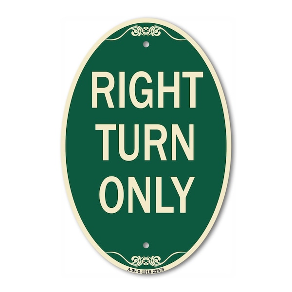 Signmission Right Turn Only, 12 Inch X 18 Inch Architectural Oval, Heavy Gauge Aluminum A-OV-G-1218-22974 - main
