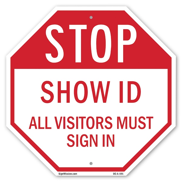 Signmission Stop Show Id All Visitors Must Sign, 10 Inch X 10 Inch, Aluminum Metal Signs OC-A-10-191 - main