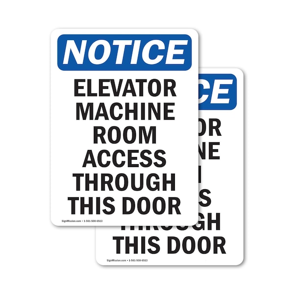 Signmission Elevator Machine Room Access OSHA Notice Sign, Vinyl Decal, 7in W x 10in L, 2PK OS-2PACK-NS-D-710-V-15574 - main