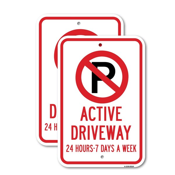 Signmission Active Driveway 24 Hours 7 Days A Week With No Par Aluminum, 18" x 24", A-1824-25314 A-1824-25314 - main