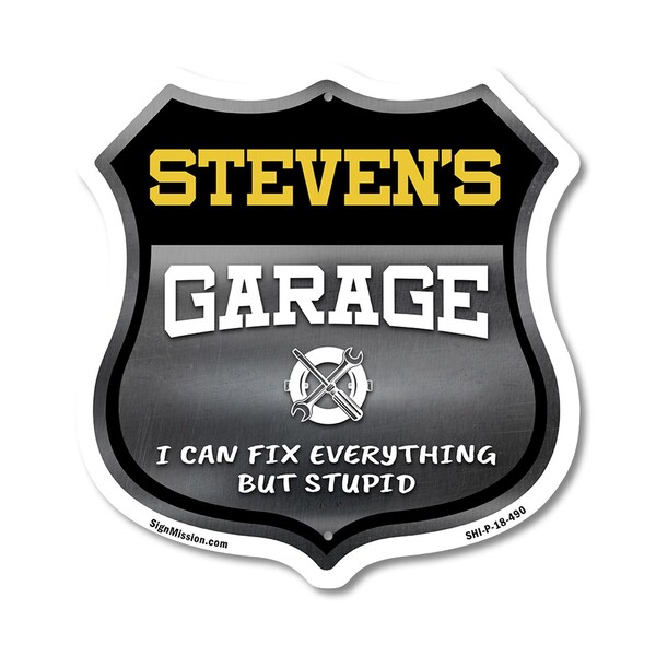 Signmission Steven's Garage I Can Fix Everything But Stupid, 18 Inch X 18 Inch, Plastic Sign SHI-P-18-490-STEVEN - main
