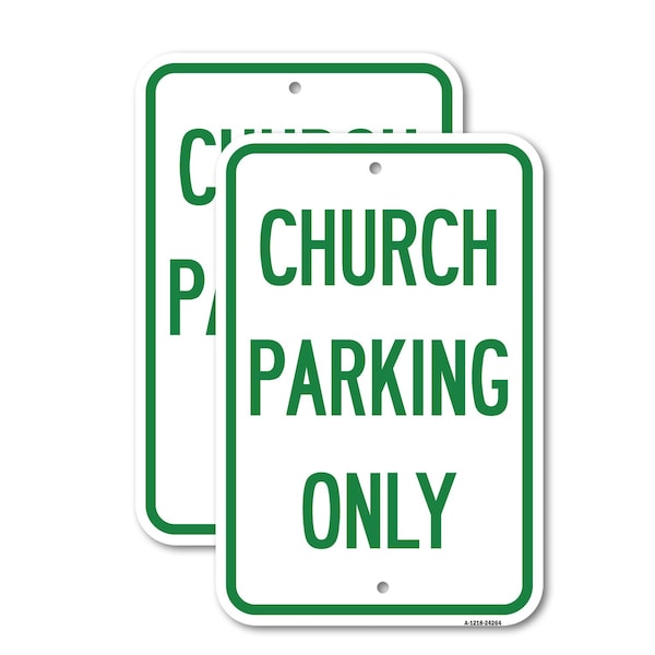 Signmission Church Parking Only 1, 12'' X 18'' 2 Signs, Heavy Gauge Aluminum, 2PK A-1218-2PACK-24264 - main