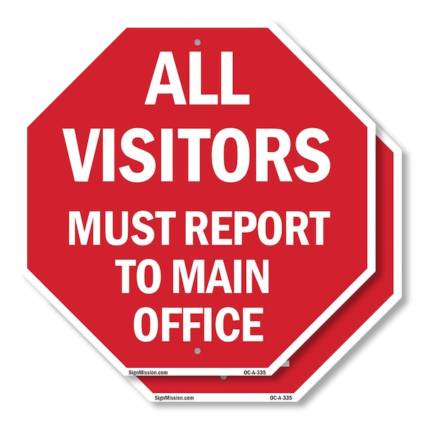 Signmission All Visitors Must Report to Main Of, 10 inch X 10 inch, Aluminum Metal Signs, 2PK OC-A-2PACK-10-335 - main