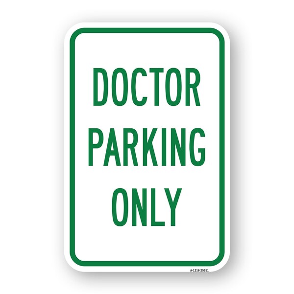 Signmission Doctor Parking Only, Heavy-Gauge Aluminum Rust Proof Parking Sign, 18" x 24", A-1824-25251 A-1824-25251 - main