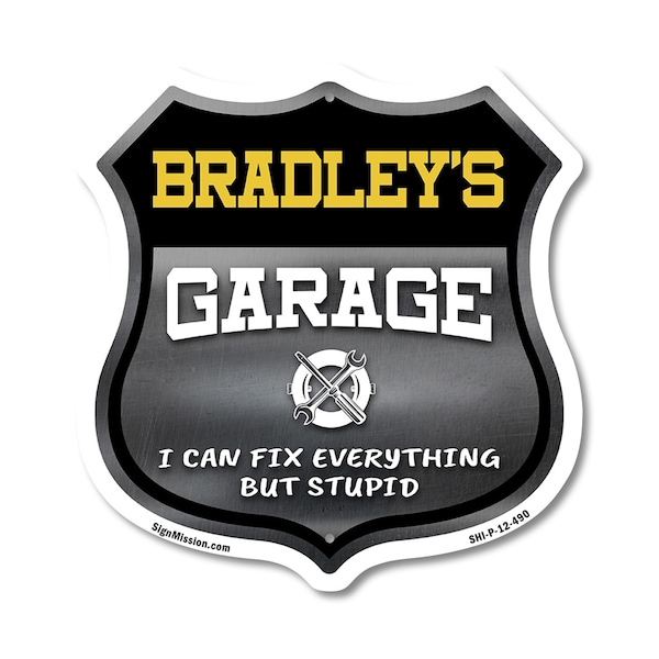 Signmission Bradley's Garage I Can Fix Everything But Stupid, 12 Inch X 12 Inch, Plastic Sign SHI-P-12-490-BRADLEY - main