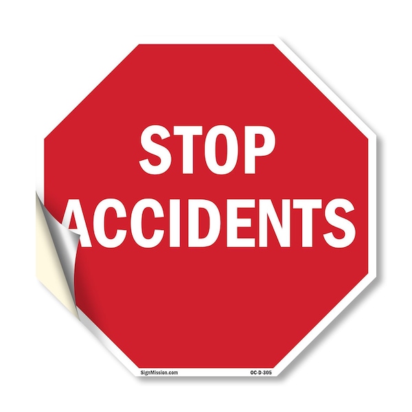 Signmission Stop Accidents, 10 Inch X 10 Inch, Vinyl Decal OC-D-10-305 - main