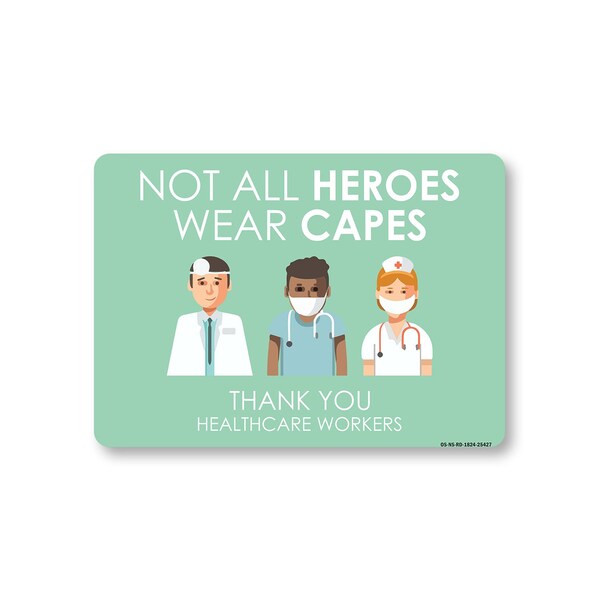 Signmission PSA, Not All Heroes Wear Capes 2, 24in X 18in Peel And Stick Wall Graphic, OS-NS-RD-1824-25427 OS-NS-RD-1824-25427 - main