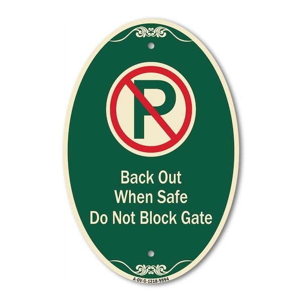Signmission Back Out When Safe Do Not Block Gate With No , 12 In X 18 In Architectural, Heavy Gauge Aluminum A-OV-G-1218-9994 - main