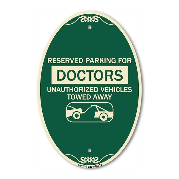 Signmission Reserved Parking for Doctors Unauthorized Veh, 12 In X 18 In Architectural, Heavy Gauge Aluminum A-OV-G-1218-23115 - main