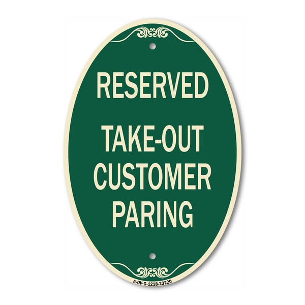 Signmission Reserved - Take-Out Customer Parking, 12 Inch X 18 Inch Architectural Oval, Heavy Gauge Aluminum A-OV-G-1218-23220 - main
