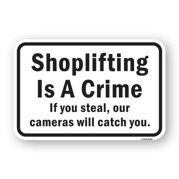Signmission Shoplifting Is A Crime If You Steal Our Cameras W Aluminum, A-1824-24742 A-1824-24742 - main