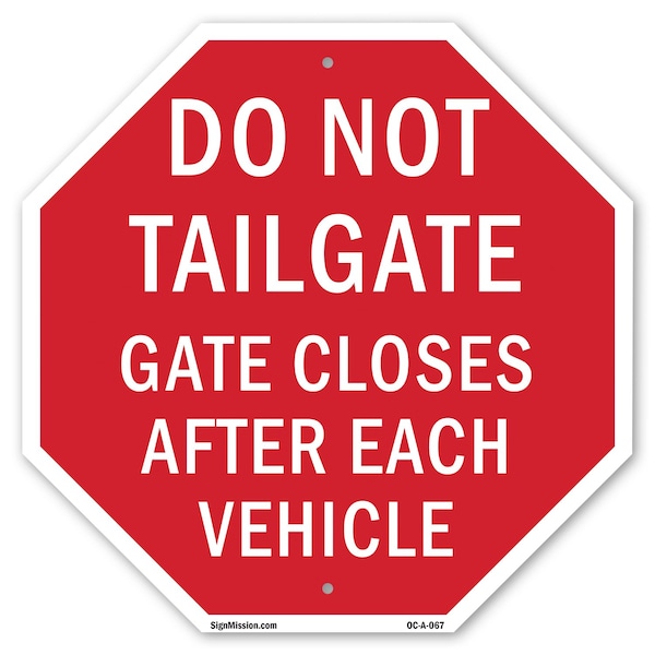 Signmission Do Not Tailgate Gate Closes After E, 6 Inch X 6 Inch, Plastic Sign OC-P-6-67 - main